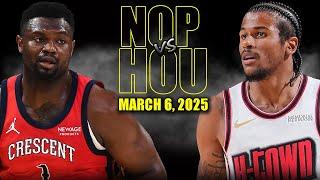 Houston Rockets vs New Orleans Pelicans Full Game Highlights - March 6, 2025 | NBA Regular Season