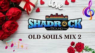 Shadrock Old Souls Mix 2