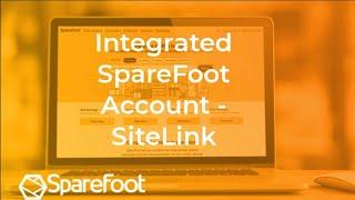 Benefits of an Integrated SpareFoot Account - SiteLink