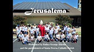 Jerusalema ~ Performed by Fr. George Aranha and the Parishioners of Santa Teresa Catholic Church