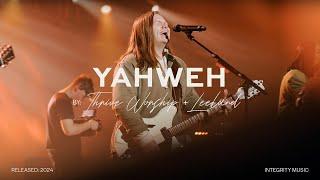 Yahweh - Thrive Worship (ft. Leeland & Taylor Gall) (Live)