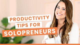 Productivity Tips for Solopreneurs (TPL 053)