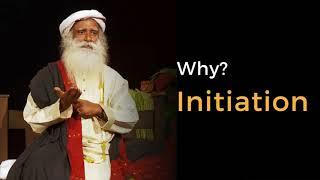 Sadhguru - Why Initiation? Wich is the Purpose of Initiating - Yoga & Meditation