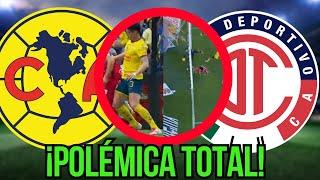 ¡PRUEBAS AL DESCUBIERTO! El VAR y las DECISIONES que PONEN en DUDA el TRIUNFO del AMÉRICA vs TOLUCA