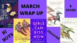 March 2022 Wrap-Up  - YA mm romance, dragon anatomy, & Girls Can Kiss Now