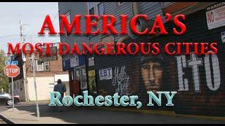 Rochester NY - America's Most Dangerous Cities - How Safe is it?