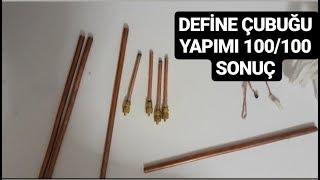 DEFİNE CUBUKLARI YAPIMI,YÜZDE YÜZ KESİN SONUÇ