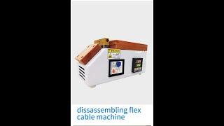 Disassembling Flex Cable Machine For Separating Phone Flex Cable And Flexible LCD Screen Cable