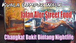 Jalan Alor Food Street Tour | Changkat Bukit Bintang Nightlife | Kuala Lumpur Malaysia