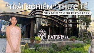 HOT! Trải Nghiệm THỰC TẾ NHÀ MẪU Căn Hộ EATON PARK SANG XỊN MỊN THÁNG 12/2024 #maiuyenbds