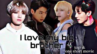 i love my big brother  ( one short movie) taekook crazy love 