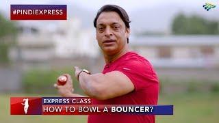 Express Class | How To Bowl A Bouncer? | Killer Bouncers of All Times | Shoaib Akhtar | SP1