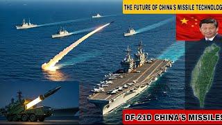 THE FUTURE OF CHINA'S MISSILE TECHNOLOGY HOW THE DF-21D CHANGES WARFARE