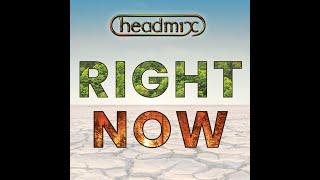 Headmix - Right Now