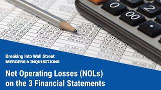 Net Operating Losses (NOLs) on the 3 Financial Statements