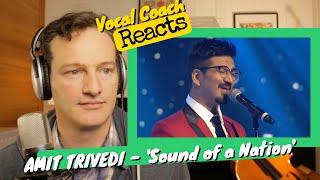 Vocal Coach REACTS - Amit Trivedi 'Sound of a Nation'