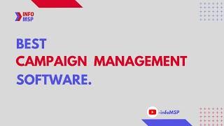 Know The 10 Best Campaign  Management Software-infoMSP