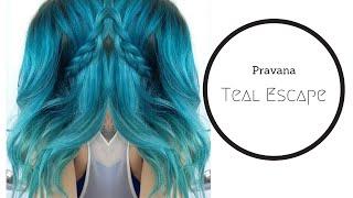 Pravana Teal Escape | Hair Tutorial |