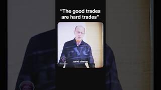 The good trades are hard trades #motivation #inspiration #mindset #discipline #trading