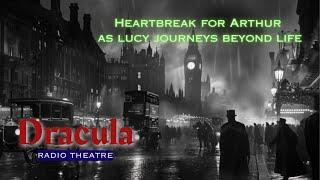 Heartbreaking Moment: Arthur Realizes Lucy is a Vampire | Orson Welles' 1938 Dracula Radio Play