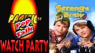 PACIFIC414 Pop Talk: #StrangeBrew Watch Party (OPEN INVITES) #rickmoranis  #davethomas