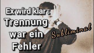 Lass deine/n Ex die Trennung bereuen | Ex zurück Subliminal