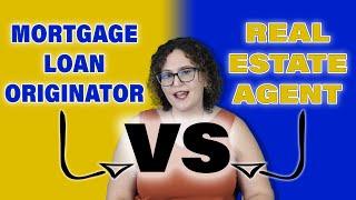 Mortgage Loan Originator (MLO) vs Real Estate Agent What are the differences?