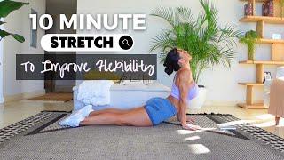 10 MINUTE FULL BODY STRETCH | QUICK MORNING STRETCH TO IMPROVE FLEXIBILITY