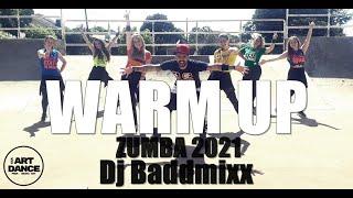 WARM UP 2021 - Zumba - Dj Baddmixx l Coreografia l Cia Art Dance