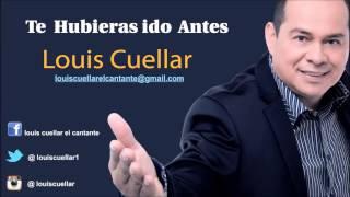 TE HUBIERAS IDO ANTES - Louis Cuellar #salsa #youtube #music #exito