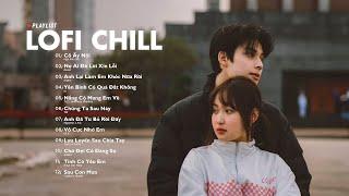 Nhạc Chill Lofi 2024 - Những Bản Lofi Mix Chill Nhẹ Nhàng Cực Hay -Nhạc Trẻ Lofi Gây Nghiện Hot 2024