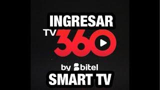 Cómo INGRESAR A TV360 BITEL en SMART TV .