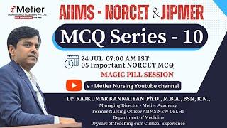 MCQ Series 10 | Magic Pills Session | AIIMS - NORCET | JIPMER | Nursing officer coaching | Metier