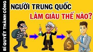 Giải mã bí quyết kinh doanh “CỰC THÂM” của NGƯỜI HOA