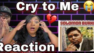 OMG THIS SOUNDS SO GOOD!! SOLOMON BURKE - CRY TO ME (REACTION)