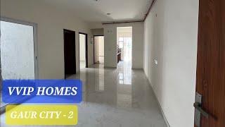 VVIP Homes - Gaur City 2 | 2BHK Actual Flat Tour #VVIPHomes #GaurCity2 #noidaextension