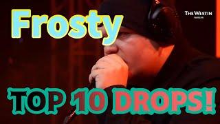 Frosty TOP 10 DROPS