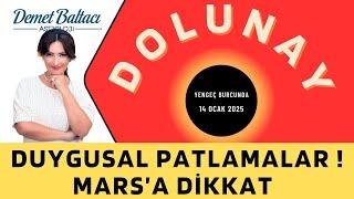 DUYGUSAL PATLAMALAR  !  14 Ocak 2025, Yengeç dolunayı, Astrolog Demet Baltacı astroloji burçlar