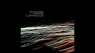 Greg Eleftheriou - Luminous [feat. Apostolos Kitsos]