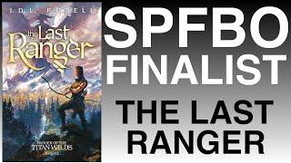 SPFBO 9 Finalist: J.D.L. Rosell’s The Last Ranger (no spoilers)