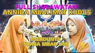 ANNIDA MUALIMAT KUDUS FULL SHOLAWATAN