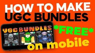 HOW TO MAKE UGC BUNDLES ON MOBILE (2024 AUGUST)