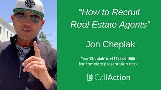 How to Recruit Real Estate Agents to Your Team or Brokerage - Jon Cheplak on Agent Recruiting