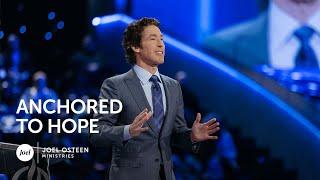 Joel Osteen - Anchored to Hope