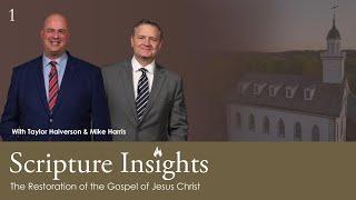 The Restoration of the Gospel of Jesus Christ. Lesson 1. CFM 2025. Scripture Insights