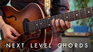 How to Be a Tasteful Guitarist, ep 3: Next Level Chords