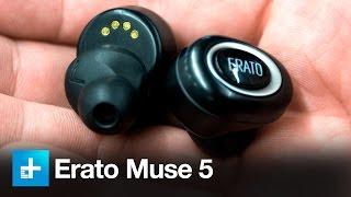 Erato Muse 5 Wireless Earbuds - Hands On Review