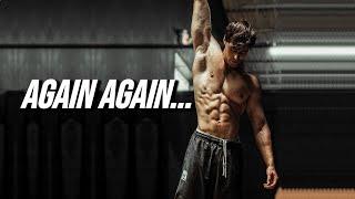 DO IT AGAIN UNTIL YOU BECOME UNSTOPPABLE - GYM MOTIVATION 