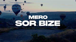 MERO - SOR BIZE [Official Video]