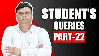 Student's queries Part-22 | Comment section | Answers to Students Questions | Kapil Bhatia